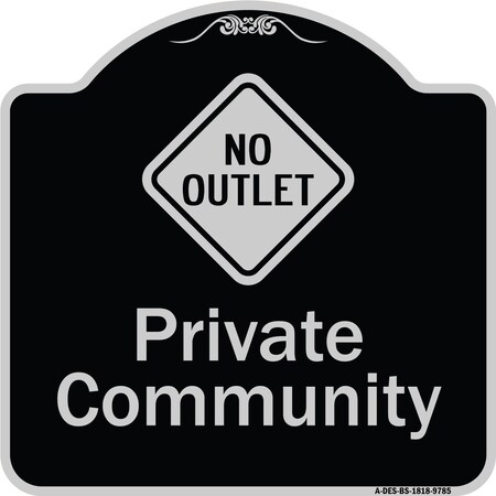 Signmission Designer Series-Private Community With No Outlet Symbol, 18" x 18", BS-1818-9785 A-DES-BS-1818-9785